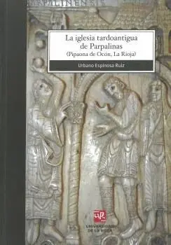LA IGLESIA TARDOANTIGUA DE PARPALINAS. <BR>