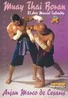 MUAY THAI BORAN: EL ARTE MARCIAL TAILANDÉS