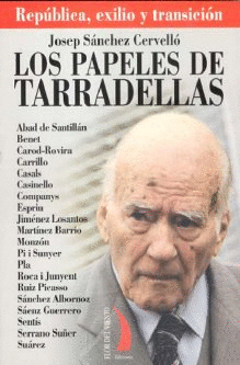 LOS PAPELES DE TARRADELLAS: REPUBLICA, EXILIO Y TRANSICION