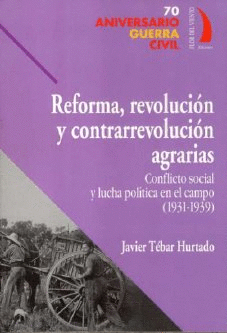 REFORMA, REVOLUCION Y CONTRARREVOLUCION AGRARIAS: CONFLICTO SOCIAL Y LUCHA POLITICA EN EL CAMPO (193