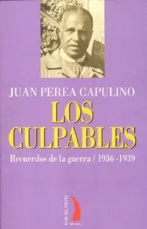CULPABLES: RECUERDOS DE LA GUERRA 1936-1939