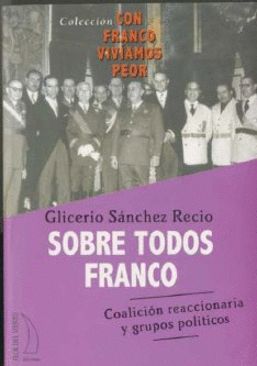 SOBRE TODOS FRANCO: COALICION REACCIONARIA Y GRUPOS POLITICOS