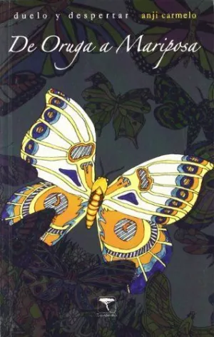 DE ORUGA A MARIPOSA