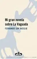 MI GRAN NOVELA SOBRE LA VAGUADA