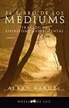 LIBRO DE LOS MEDIUMS: <BR>