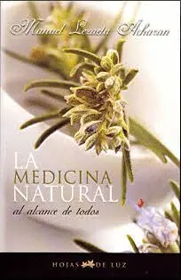LA MEDICINA NATURAL AL ALCANCE DE TODOS LA MEDICINA NATURAL AL ALCANCE DE TODOS