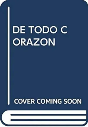 DE TODO CORAZON