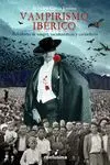 VAMPIRISMO IBERICO: BEBEDORES DE SANGRE, SACAMANTECAS Y CURANDEROS