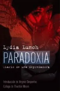 PARADOXIA: DIARIO DE UNA DEPREDADORA