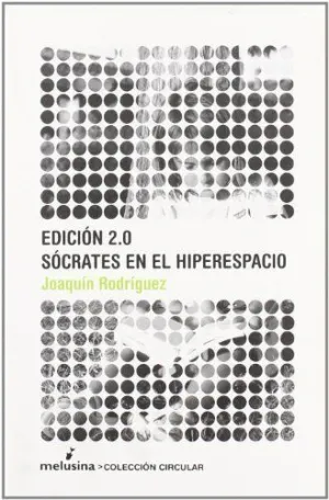 EDICION 2.0: SOCRATES EN EL HIPERESPACIO
