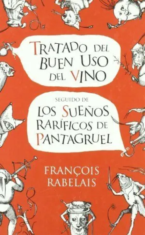 TRATADO DEL BUEN USO DEL VINO - SUEÑOS RARÍFICOS DE PANTAGRUEL