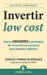 INVERTIR LOW COST: NUEVE GRANDES ESTRATEGIAS DE INVERSIÓN EN ACCIONES PARA PEQUEÑOS CAPITALES