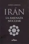 IRAN: LA AMENAZA NUCLEAR. IRAN: LA AMENAZA NUCLEAR.