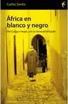 AFRICA EN BLANCO Y NEGRO: DEL CONGO A ARGEL CON EL GENERAL DE GAULLE