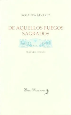 De aquellos Fuegos Sagrados