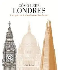 COMO LEER LONDRES: UNA GUIA DE LA ARQUITECTURA LONDINENSE