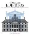 CÓMO LEER EDIFICIOS: UN CURSO RÁPIDO SOBRE LOS ESTILOS ARQUITECTÓNICOS