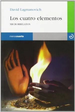 LOS CUATRO ELEMENTOS: MICRORRELATOS