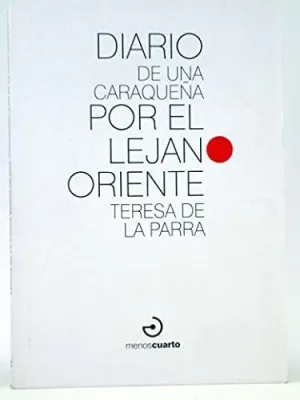 DIARIO DE UNA CARAQUEÑA POR EL LEJANO ORIENTE