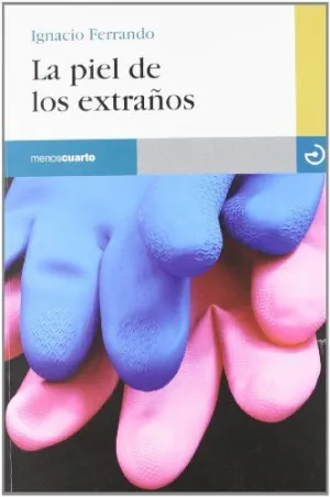 LA PIEL DE LOS EXTRAÑOS