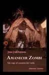 AMANECER ZOMBI: UN VIAJE AL CORAZÓN DEL VUDÚ.