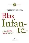 BLAS INFANTE, LOS ULTIMOS AÑOS