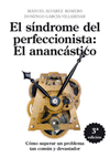 SINDROME DEL PERFECCIONISTA: EL ANANCASTICO