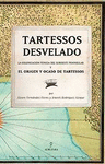 TARTESSOS DESVELADO: ORÍGEN Y OCASO DE TARTESSOS.