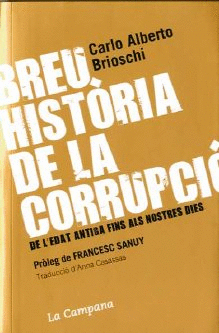 BREU HISTORIA DE LA CORRUPCIO: DE L´EDAT ANTIGA FINS ALS NOSTRES DIES