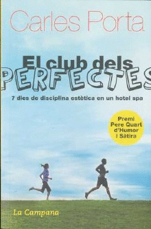 CLUB DELS PERFECTES: 7 DIES DE DISCIPLINA ESTETICA EN UN HOTEL SPA