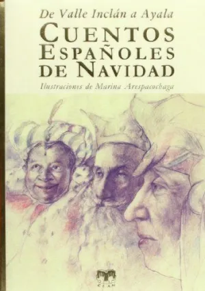 CUENTOS ESPAÑOLES DE NAVIDAD (DE VALLE INCLAN A AYALA) NUEVO CUENTOS ESPAÑOLES DE NAVIDAD (DE VALLE INCLAN A AYALA) NUEVO