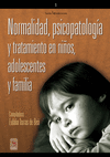 NORMALIDAD, PSICOPATOLOGIA Y TRATAMIENTO EN NIÑOS, ADOLESCENTES Y FAMILIA