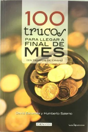 100 TRUCOS PARA LLEGAR A FINAL DE MES EN TIEMPOS DE CRISIS