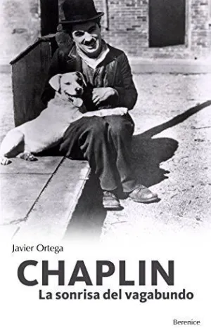 CHAPLIN: LA SONRISA DEL VAGABUNDO.