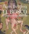EL BOSCO. EL JARDIN DE LAS DELICIAS
