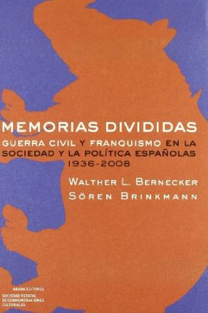 MEMORIAS DIVIDIDAS: GUERRA CIVIL Y FRANQUISMO EN LA SOCIEDAD Y LA POLITICA ESPAÑOLAS