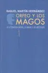 ORFEO Y LOS MAGOS: LA LITERATURA ORFICA, LA MAGIA Y LOS MISTERIOS