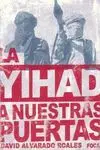 LA YIHAD A NUESTRAS PUERTAS