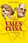 LA FARSA VALENCIANA: LOS PERSONAJES DEL DRAMA