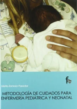 METODOLOGIA DE CUIDADOS PARA ENFERMERIA PEDIATRICA Y NEONATAL