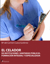 EL CELADOR DE INSTITUCIONES SANITARIAS PUBLICAS: FORMACION INTEGRAL Y ESPECIALIZADA