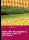 ALIMENTOS TRANSGENICOS: ORGANISMOS MODIFICADOS GENETICAMENTE
