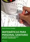 MATEMATICAS PARA LA SALUD: SISTEMAS DE MEDIDAS, CALCULO DE DOSIS, FORMULAS Y TABLAS DE UTILIDAD