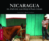 NICARAGUA, EL PAIS DE LAS PEQUEÑAS COSAS