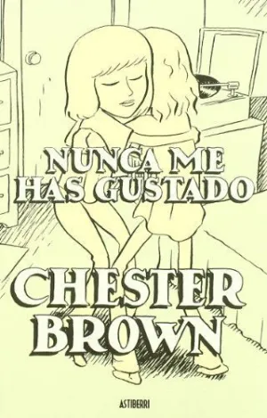 NUNCA ME HAS GUSTADO