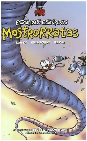 ESTUPIDAS, ESTUPIDAS MOSTRORRATAS: AVENTURAS DE BIG JOHNSON BONE, HÉROE DE LA FRONTERA