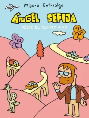 ANGEL SEFIJA: DESDE EL QUINTO PINO