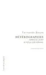 HÉTÉROGRAPHIES: FORMES DE L'ÉCRIT AU SIÈCLE D'OR ESPAGNOL.
