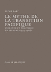 LE MYTHE DE LA TRANSITION PACIFIQUE: VIOLENCE ET POLITIQUE EN ESPAGNE (1975-1982)