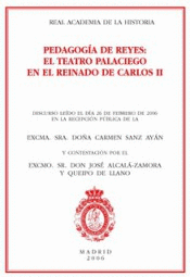 PEDAGOGÍA DE REYES: EL TEATRO PALACIEGO EN EL REINADO DE CARLOS II.